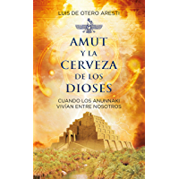 AMUT Y LA CERVEZA DE LOS DIOSES: CUANDO LOS ANUNNAKI VIVÍAN ENTRE NOSOTROS